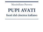 Pupi Avati fuori dal cinema italiano